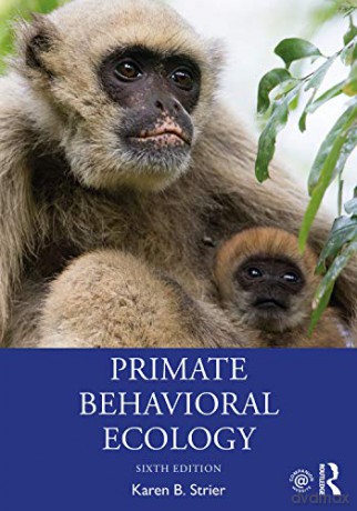 Primate Behavioral Ecology - Karen B. Strier [KSIĄŻKA]