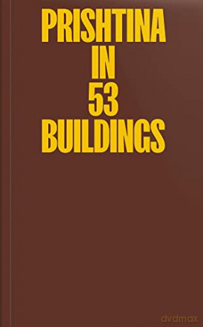 Prishtina In 53 Buildings - Donika Luzhnica [KSIĄŻKA]
