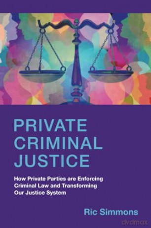 Private Criminal Justice - Simmons Ric [KSIĄŻKA]