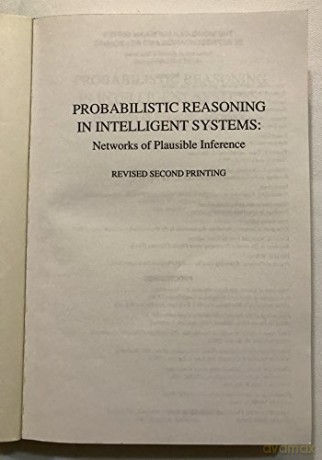 Probabilistic Reasoning in Intelligent Systems: Networks of Plausible Inference (Morgan Kaufmann Series in Representation and Reasoning) - Judea Pearl [KSIĄŻKA]