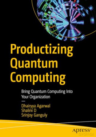 Productizing Quantum Computing - Dhairyya Agarwal [KSIĄŻKA]