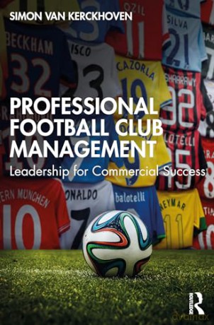 Professional Football Club Management - Simo Van Kerckhoven [KSIĄŻKA]