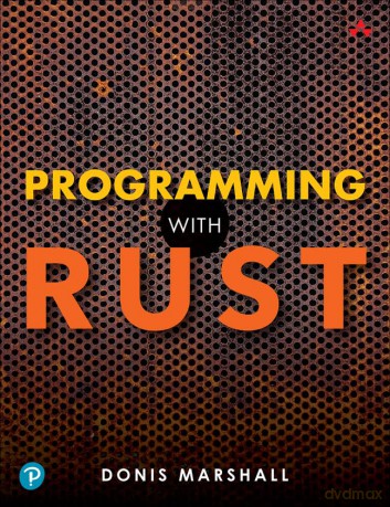 Programming With Rust - Donis Marshall [KSIĄŻKA]
