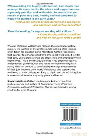 Promoting Emotional Wellbeing in Early Years Staff: A Practical Guide for Looking after Yourself and Your Colleagues - S Mainstone-Cotton [KSIĄŻKA]