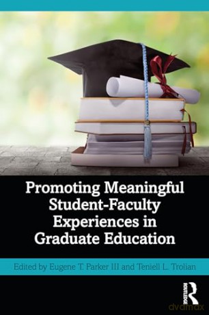 Promoting Meaningful Student-Faculty Experiences in Graduate Education - Iii, Eugene Parker [KSIĄŻKA]
