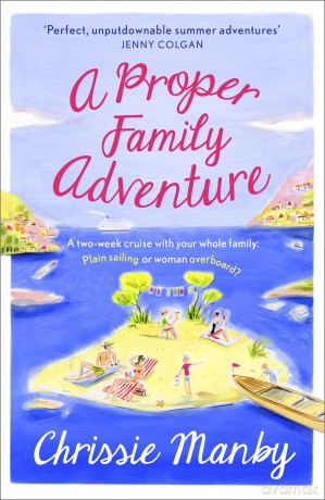 Proper Family Adventure - Chrissie Manby [KSIĄŻKA]