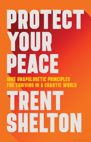 Protect Your Peace - Trent Shelton [KSIĄŻKA]