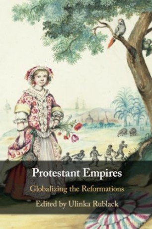 Protestant Empires - Edited By Ulinka Rub [KSIĄŻKA]