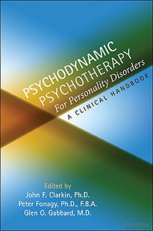 Psychodynamic Psychotherapy for Personality Disorders: A Clinical Handbook - John F Clarkin [KSIĄŻKA]