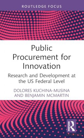 Public Procurement For Innovation - Dolo Kuchina-Musina [KSIĄŻKA]