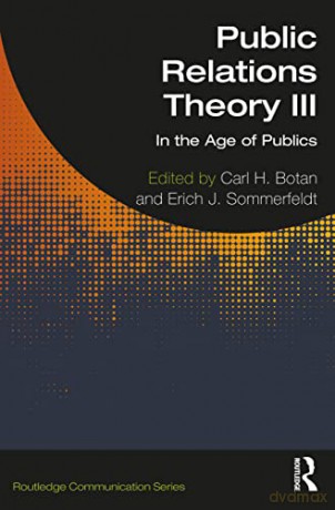 Public Relations Theory Iii - Carl H. Botan [KSIĄŻKA]