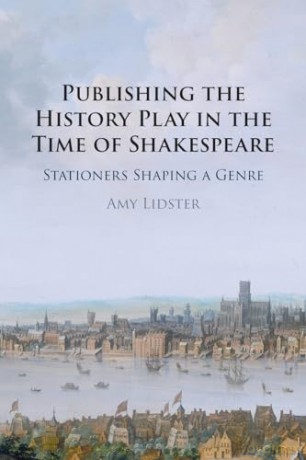 Publishing The History Play In The Time - Lidster Amy [KSIĄŻKA]