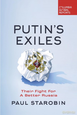 Putins Exiles - P Starobin [KSIĄŻKA]