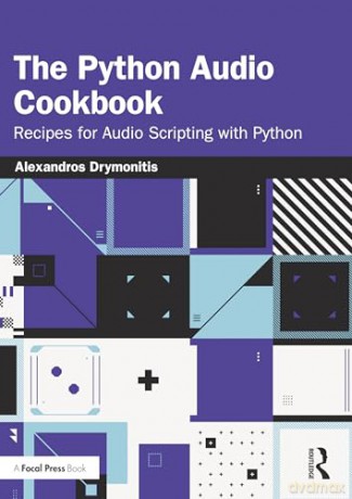 Python Audio Cookbook - Alexandr Drymonitis [KSIĄŻKA]