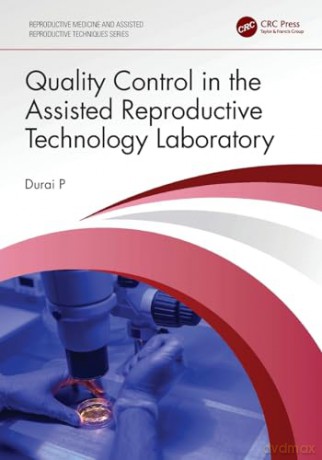 Quality Control in the Assisted Reproductive Technology Laboratory (Reproductive Medicine and Assisted Reproductive Techniques Series) - Durai P [KSIĄŻKA]