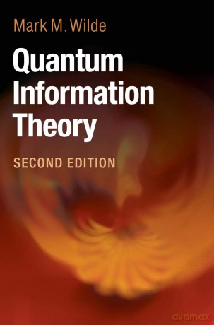 Quantum Information Theory - Mark Wilde [KSIĄŻKA]