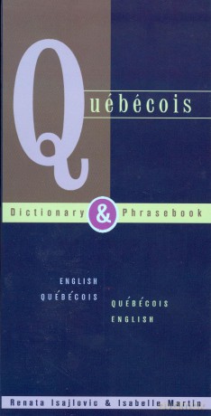 Quebecois Dictionary Phrasebook: Engli - Renata Isajlovic [KSIĄŻKA]