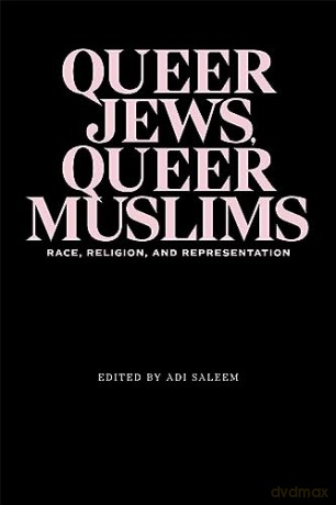 Queer Jews Queer Muslims [KSIĄŻKA]