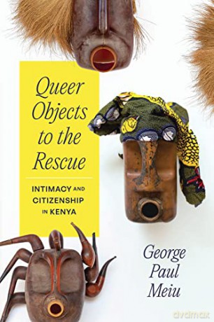 Queer Objects To The Rescue - George Paul Meiu [KSIĄŻKA]