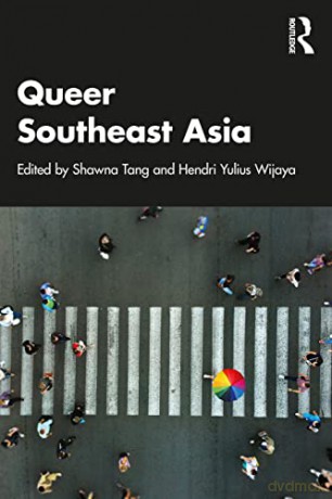 Queer Southeast Asia - Shawna Tang [KSIĄŻKA]