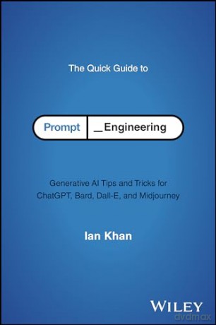 Quick Guide To Prompt Engineering [KSIĄŻKA]