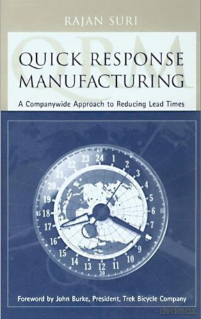 Quick Response Manufacturing - Rajan Suri [KSIĄŻKA]