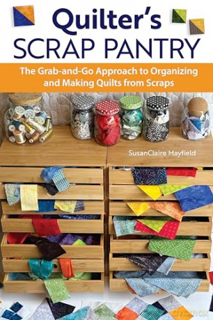 Quilters Scrap Pantry - Susan C Mayfield [KSIĄŻKA]