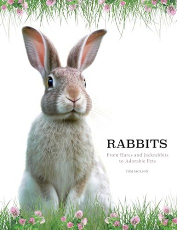 Rabbits - Tom Jackson [KSIĄŻKA]