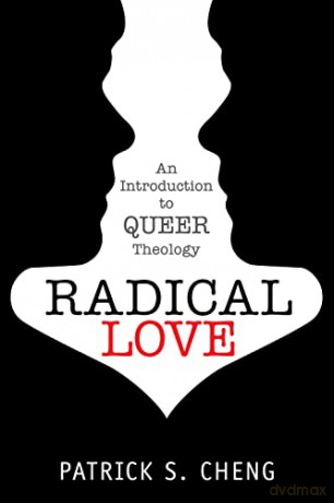 Radical Love Introduction Queer Theolp - Patrick S. Cheng [KSIĄŻKA]