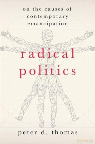 Radical Politics - Peter D. Thomas [KSIĄŻKA]