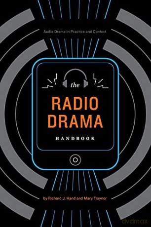 Radio Drama Handbook - Richard Traynor [KSIĄŻKA]