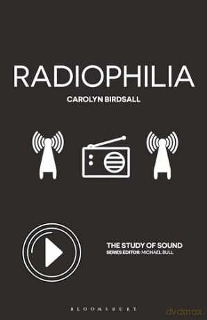 Radiophilia - Carolyn Birdsall [KSIĄŻKA]