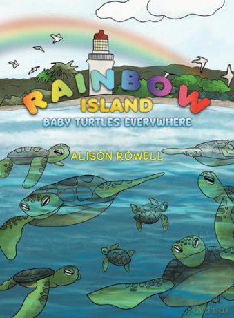 Rainbow Island Baby Turtles Everywhere - Alison Rowell [KSIĄŻKA]