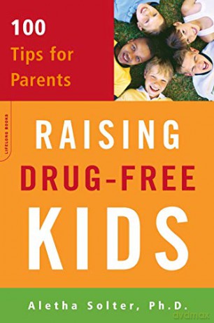 Raising Drug-Free Kids - Aletha Solter [KSIĄŻKA]
