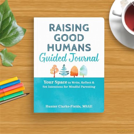 Raising Good Humans Guided Journal - Hunte Clarke-Fields [KSIĄŻKA]