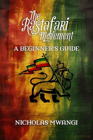 Rastafarianism A Beginners Guide - Nicholas Mwangi [KSIĄŻKA]