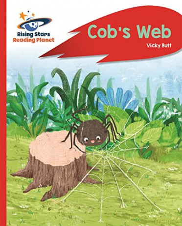 Reading Planet - Cob's Web - Red A: Rocket Phonics (Rising Stars Reading Planet) - Vicky Butt [KSIĄŻKA]