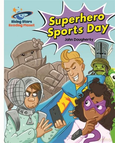 Reading Planet - Superhero Sports Day - White: Galaxy (Rising Stars Reading Planet) - John Dougherty [KSIĄŻKA]