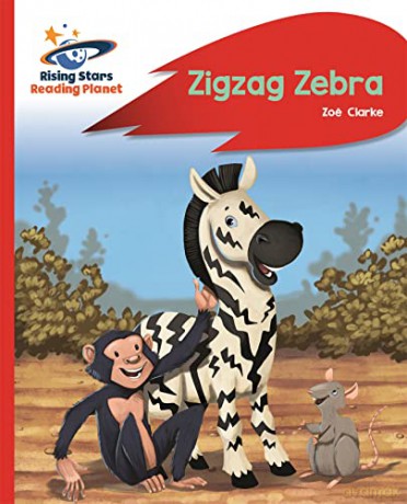 Reading Planet - Zigzag Zebra - Red B: Rocket Phonics (Rising Stars Reading Planet) - Zoe Clarke [KSIĄŻKA]