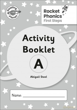 Reading Planet: Rocket Phonics - First Steps - Activity Booklet A - Abigail Steel [KSIĄŻKA]