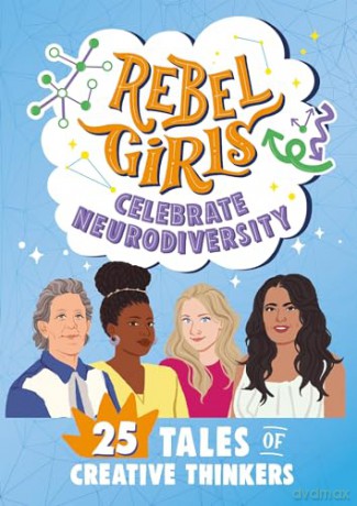 Rebel Girls Celebrate Neurodiversity - Rebel Girls [KSIĄŻKA]