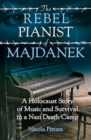 Rebel Pianist Of Majdanek - Nicola Pittam [KSIĄŻKA]