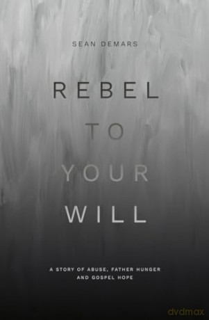 Rebel To Your Will - Sean Demars [KSIĄŻKA]