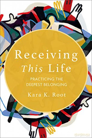 Receiving This Life - Kara K Root [KSIĄŻKA]