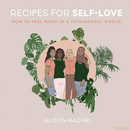 Recipes For Self Love - Alison Rachel [KSIĄŻKA]