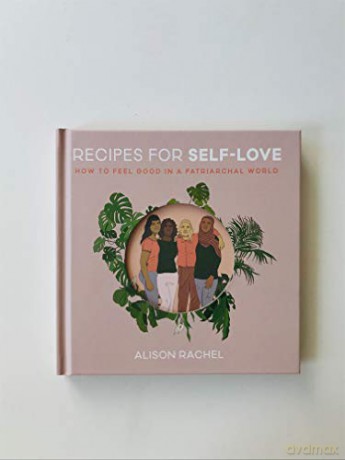 Recipes For Self Love - Alison Rachel [KSIĄŻKA]