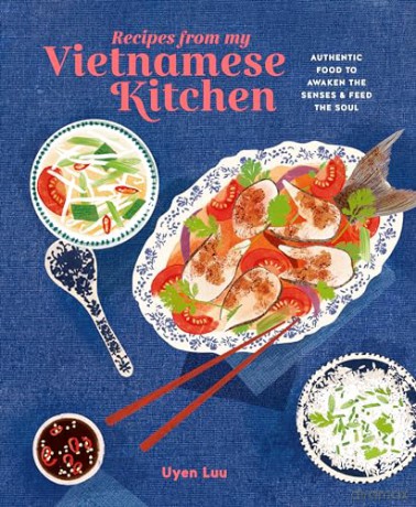Recipes From My Vietnamese Kitchen - Uyen Luu [KSIĄŻKA]