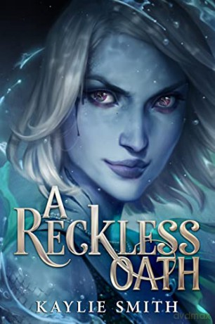 Reckless Oath - Kaylie Smith [KSIĄŻKA]