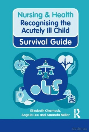 Recognising The Acutely Ill Child - Elizabeth Charnock [KSIĄŻKA]