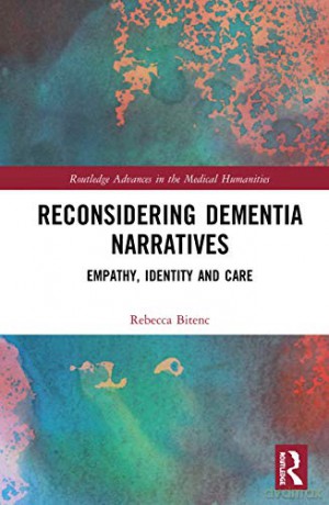 Reconsidering Dementia Narratives - Rebecca Bitenc [KSIĄŻKA]
